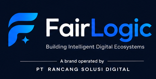 FairLogic — Building Intelligent Digital Ecosystems. A brand operated by PT Rancang Solusi Digital.